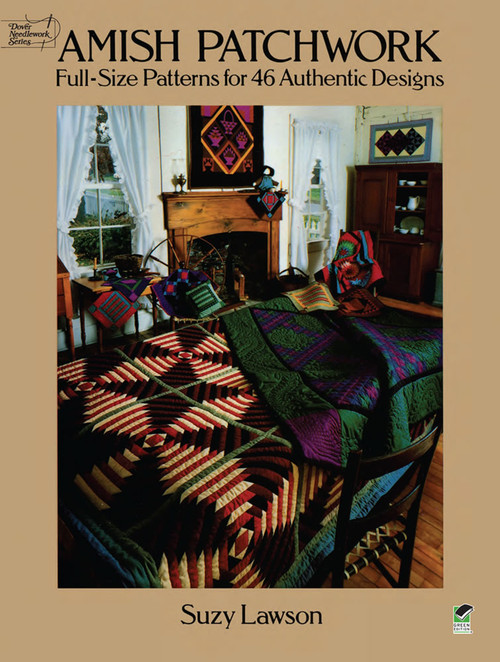 Amish Patchwork (Full-Size Patterns for 46 Authentic Designs) by Suzy Lawson, 9780486257013