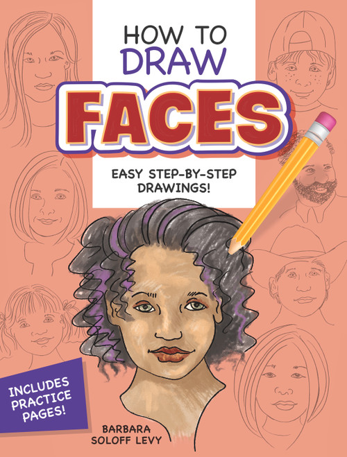 How to Draw Faces (Step-by-Step Drawings!) by Barbara Soloff Levy, 9780486429014