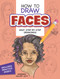 How to Draw Faces (Step-by-Step Drawings!) by Barbara Soloff Levy, 9780486429014