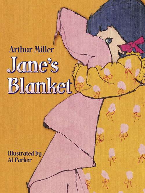 Jane's Blanket by Arthur Miller, Al Parker, 9780486796826