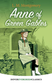 Anne of Green Gables - 9780486410258 by L. M. Montgomery, 9780486410258