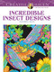 Creative Haven Incredible Insect Designs Coloring Book by Marty Noble, 9780486494999
