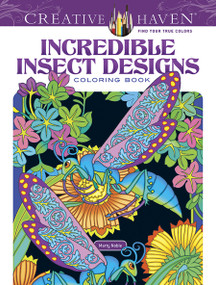 Creative Haven Incredible Insect Designs Coloring Book by Marty Noble, 9780486494999