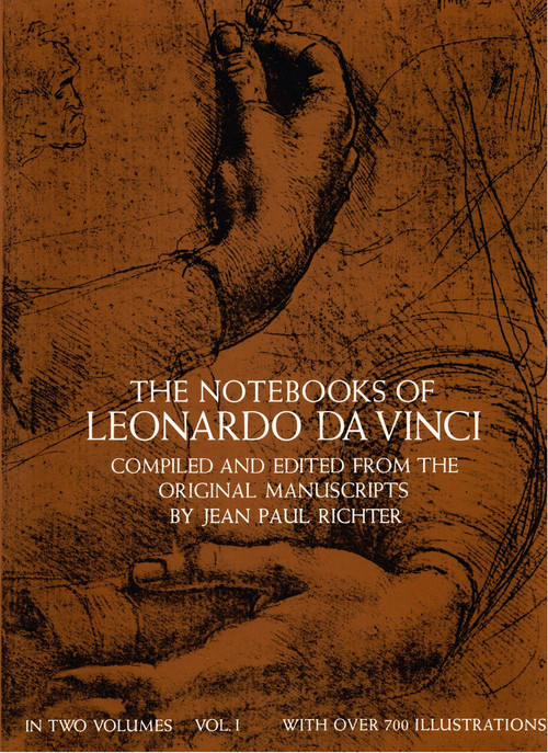 The Notebooks of Leonardo da Vinci, Vol. I by Leonardo da Vinci, 9780486225722