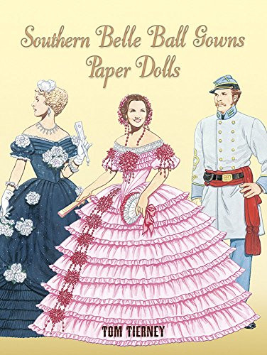 Southern Belle Ball Gowns Paper Dolls by Tom Tierney, 9780486453651