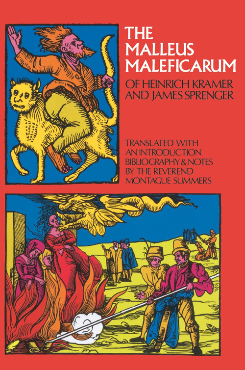 The Malleus Maleficarum of Heinrich Kramer and James Sprenger by Montague Summers, 9780486228020