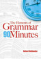 The Elements of Grammar in 90 Minutes by Robert Hollander, 9780486481142