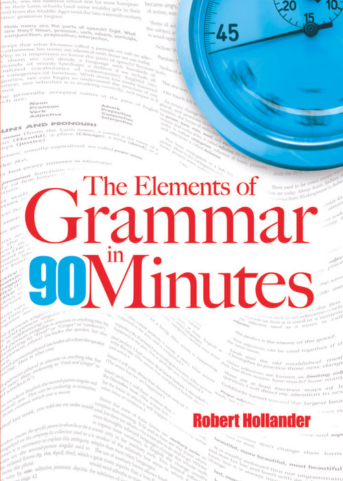 The Elements of Grammar in 90 Minutes by Robert Hollander, 9780486481142