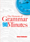 The Elements of Grammar in 90 Minutes by Robert Hollander, 9780486481142