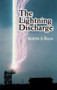 The Lightning Discharge by Martin A. Uman, 9780486414638