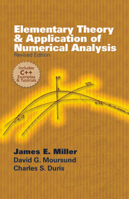 Elementary Theory and Application of Numerical Analysis (Revised Edition) by David G. Moursund, Charles S. Duris, James E. Miller, 9780486479064