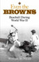 Even the Browns (Baseball During World War II) by William B. Mead, 9780486474625