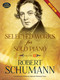 Selected Works for Solo Piano Urtext Edition (Volume II) by Robert Schumann, Ephraim Hammett Jones, 9780486490724