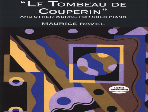 Le Tombeau de Couperin and Other Works for Solo Piano by Maurice Ravel, 9780486298061