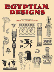 Egyptian Designs by Carol Belanger Grafton, 9780486277202