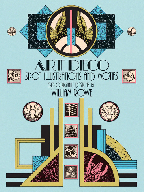 Art Deco Spot Illustrations and Motifs (513 Original Designs) by William Rowe, 9780486249247