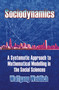 Sociodynamics (A Systematic Approach to Mathematical Modelling in the Social Sciences) by Wolfgang Weidlich, 9780486450278