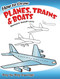 How to Draw Planes, Trains and Boats by Barbara Soloff Levy, Drawing, 9780486471020