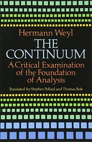 The Continuum (A Critical Examination of the Foundation of Analysis) by Hermann Weyl, 9780486679822