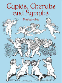Cupids, Cherubs and Nymphs by Marty Noble, 9780486428369