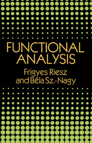 Functional Analysis - 9780486662893 by Frigyes Riesz, Béla Sz.-Nagy, 9780486662893