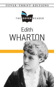 Edith Wharton The Dover Reader by Edith Wharton, 9780486791210