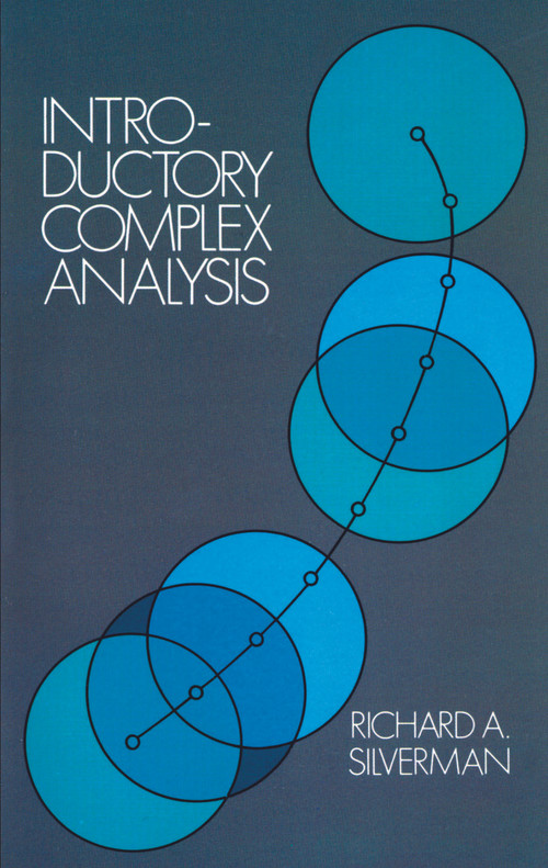 Introductory Complex Analysis by Richard A. Silverman, 9780486646862