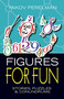 Figures for Fun (Stories, Puzzles and Conundrums) by Yakov Perelman, 9780486795683