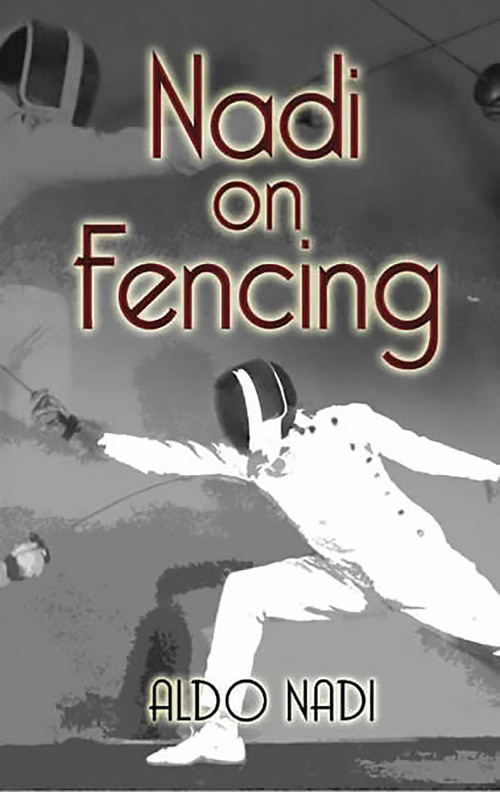 Nadi on Fencing by Aldo Nadi, Paul Gallico, 9780486443751