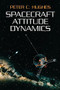 Spacecraft Attitude Dynamics by Peter C. Hughes, 9780486439259