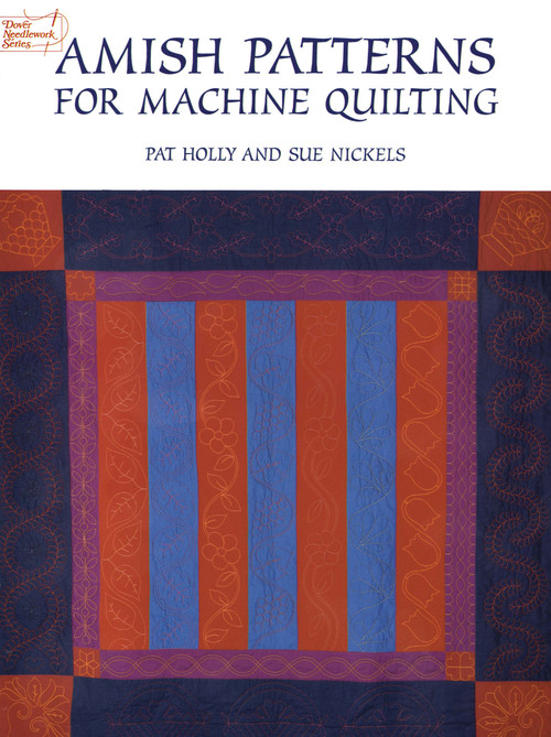 Amish Patterns for Machine Quilting by Pat Holly, Sue Nickels, 9780486298764