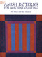 Amish Patterns for Machine Quilting by Pat Holly, Sue Nickels, 9780486298764