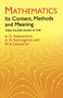 Mathematics (Its Content, Methods and Meaning) by A. D. Aleksandrov, A. N. Kolmogorov, M. A. Lavrent'ev, 9780486409160
