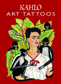 Kahlo Art Tattoos by Frida Kahlo, Marty Noble, 9780486413662