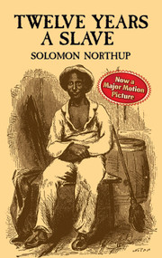 Twelve Years a Slave - 9780486411439 by Solomon Northup, 9780486411439