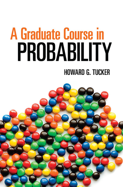 A Graduate Course in Probability by Howard G. Tucker, 9780486493039