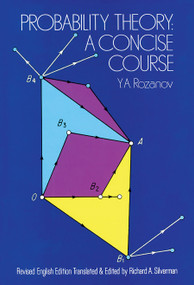 Probability Theory (A Concise Course) by Y. A. Rozanov, 9780486635446