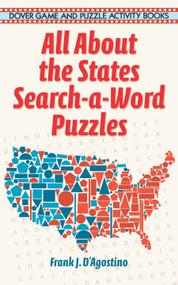 All About the States Search-a-Word Puzzles by Frank J. D'Agostino, 9780486294001