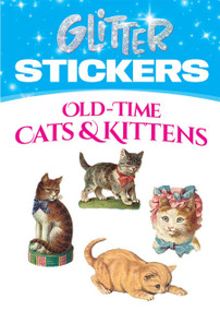 Glitter Stickers: Old-Time Cats and Kittens by Maggie Kate, 9780486449272