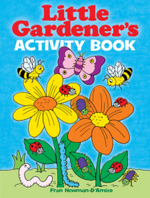 Little Gardener's Activity Book by Fran Newman-D'Amico, 9780486439907