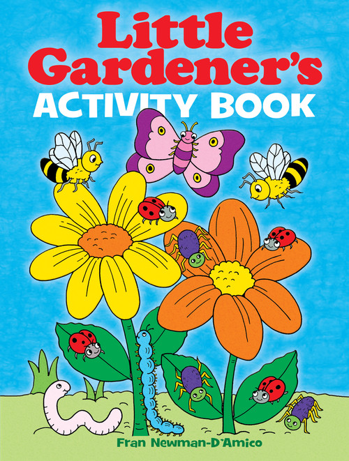Little Gardener's Activity Book by Fran Newman-D'Amico, 9780486439907