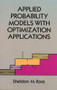 Applied Probability Models with Optimization Applications by Sheldon M. Ross, 9780486673141