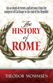 The History of Rome by Theodor Mommsen, Dero A. Saunders, John H. Collins, 9780486498447