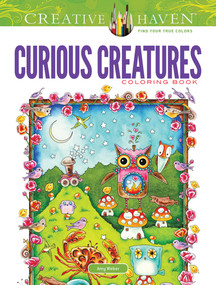 Creative Haven Curious Creatures Coloring Book by Amy Weber, 9780486492698
