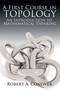 A First Course in Topology (An Introduction to Mathematical Thinking) by Robert A Conover, 9780486780016