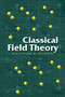 Classical Field Theory by Davison E. Soper, 9780486462608
