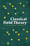 Classical Field Theory by Davison E. Soper, 9780486462608