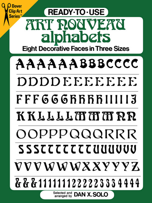 Ready-to-Use Art Nouveau Alphabets (Eight Decorative Faces in Three Sizes) by Dan X. Solo, 9780486251400
