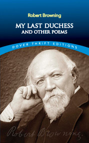 My Last Duchess and Other Poems by Robert Browning, 9780486277837