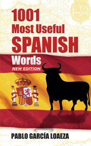 1001 Most Useful Spanish Words NEW EDITION by Pablo Garcia Loaeza, 9780486498997
